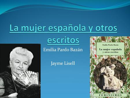 La mujer española y otros escritos
