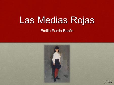 Las Medias Rojas Emilia Pardo Bazán J. Liu.