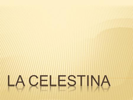 La Celestina.