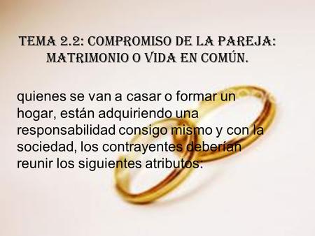 TEMA 2.2: COMPROMISO DE LA PAREJA: MATRIMONIO O VIDA EN COMÚN.