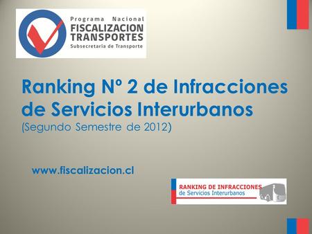 Ranking Nº 2 de Infracciones de Servicios Interurbanos (Segundo Semestre de 2012 ) www.fiscalizacion.cl.