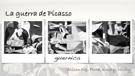 La guerra de Picasso Alison Ng, Flora, Kristy, Nicky.