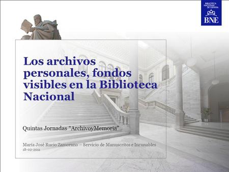 Los archivos personales, fondos visibles en la Biblioteca Nacional