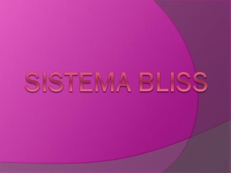 SISTEMA BLISS.