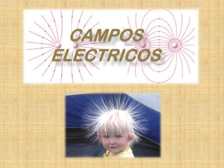 CAMPOS ELECTRICOS.