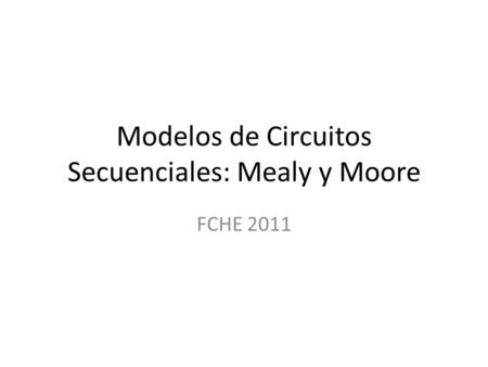 Modelos de Circuitos Secuenciales: Mealy y Moore