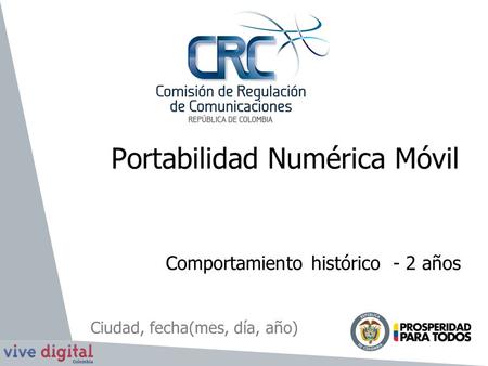 Portabilidad Numérica Móvil Comportamiento histórico - 2 años Ciudad, fecha(mes, día, año)
