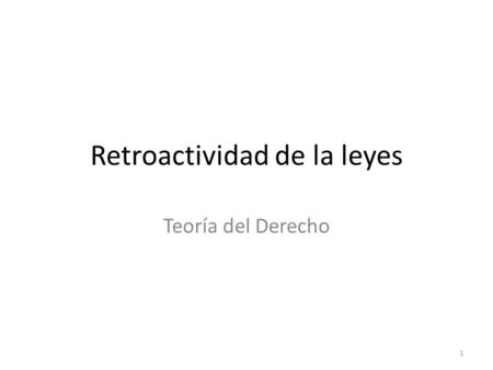 Retroactividad de la leyes