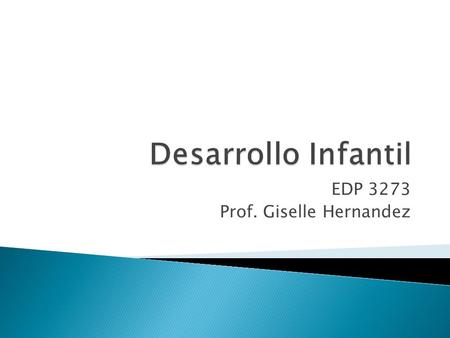 EDP 3273 Prof. Giselle Hernandez