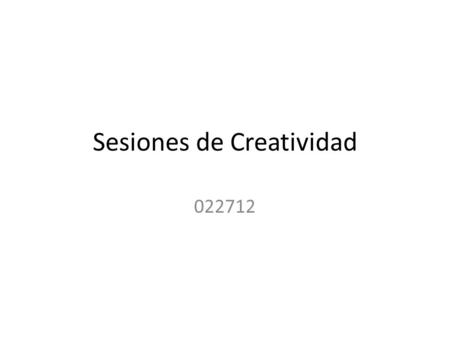 Sesiones de Creatividad