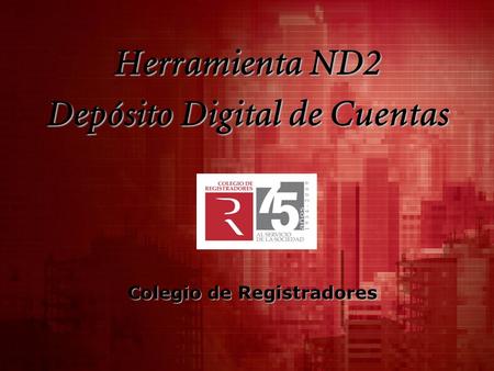 Herramienta ND2 Depósito Digital de Cuentas