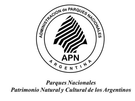 Patrimonio Natural y Cultural de los Argentinos