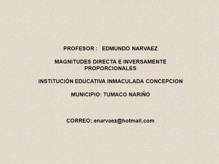 PROFESOR : EDMUNDO NARVAEZ