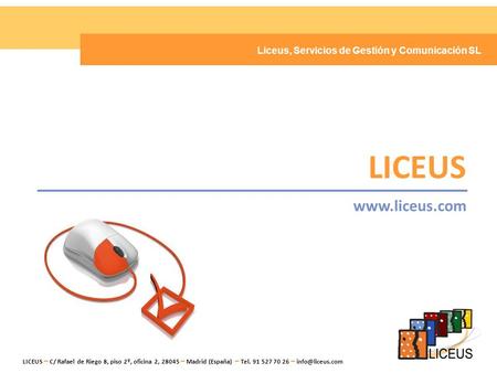 LICEUS  Liceus, Servicios de Gestión y Comunicación SL
