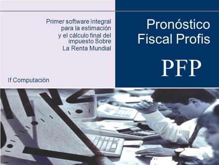 PFP Pronóstico Fiscal Profis Primer software Integral