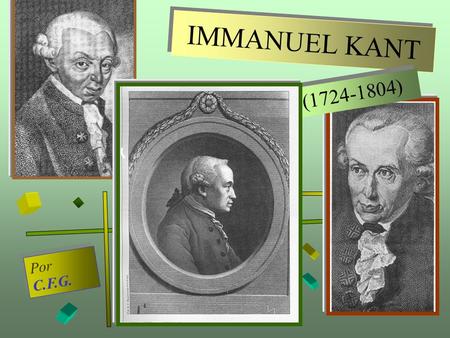 IMMANUEL KANT (1724-1804) Por C.F.G..