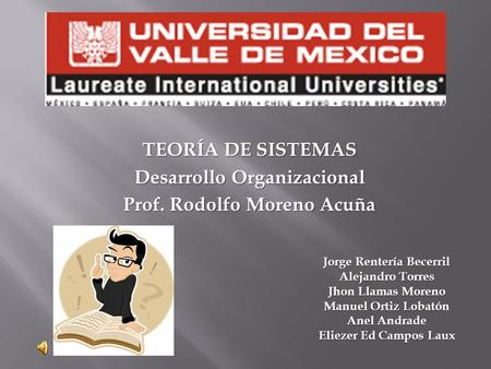 Desarrollo Organizacional Prof. Rodolfo Moreno Acuña
