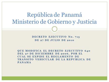 República de Panamá Ministerio de Gobierno y Justicia