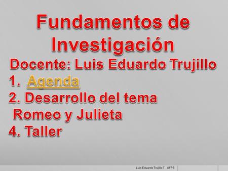 Fundamentos de Investigación Docente: Luis Eduardo Trujillo