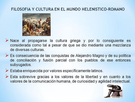 FILOSOFIA Y CULTURA EN EL MUNDO HELENISTICO-ROMANO