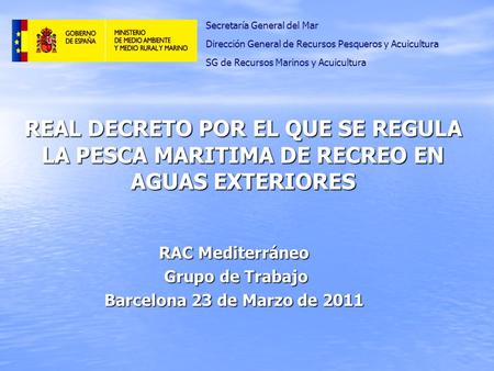 RAC Mediterráneo Grupo de Trabajo Barcelona 23 de Marzo de 2011