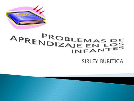 PROBLEMAS DE APRENDIZAJE EN LOS INFANTES