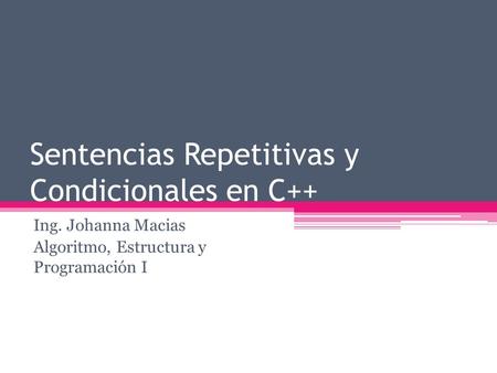 Sentencias Repetitivas y Condicionales en C++