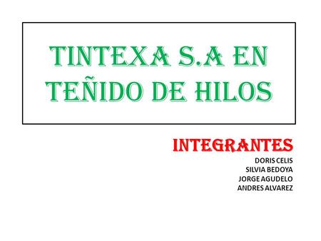 TINTEXA S.A EN TEÑIDO DE HILOS