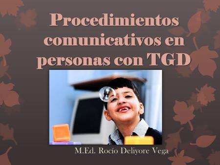 Procedimientos comunicativos en personas con TGD