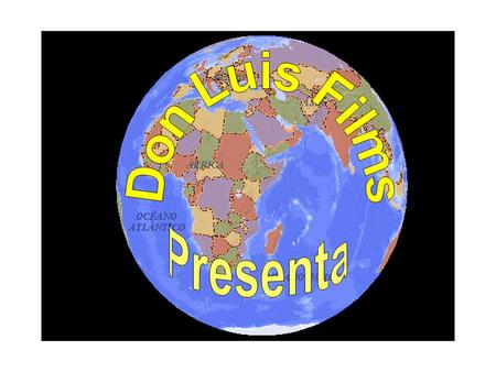 Don Luis Films Presenta.