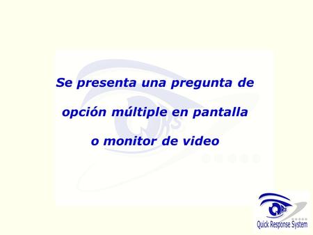 Se presenta una pregunta de opción múltiple en pantalla o monitor de video.