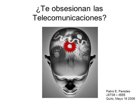 ¿Te obsesionan las Telecomunicaciones?