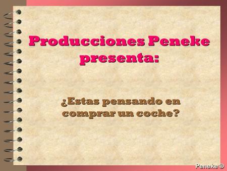 Producciones Peneke presenta: