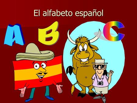 El alfabeto español B C A.