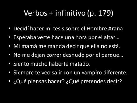Verbos + infinitivo (p. 179)