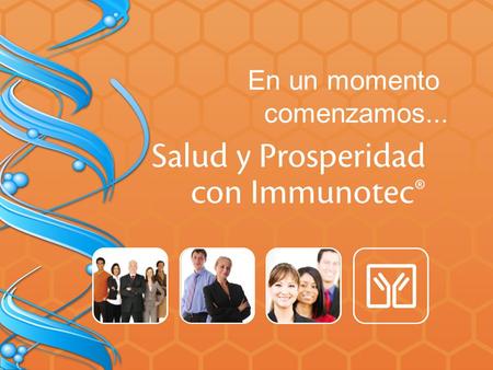 En un momento comenzamos.... 2 www.equipoimmunotec.com Immunotec: Transforma tu vida, Transforma el mundo.