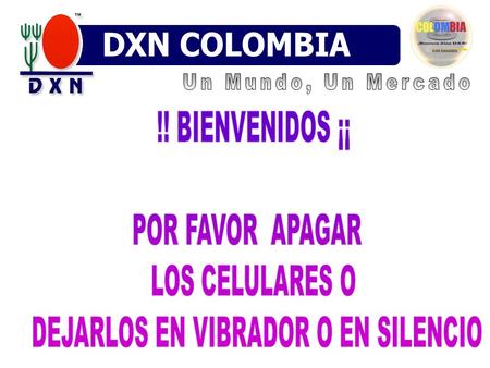DXN COLOMBIA Un Mundo, Un Mercado