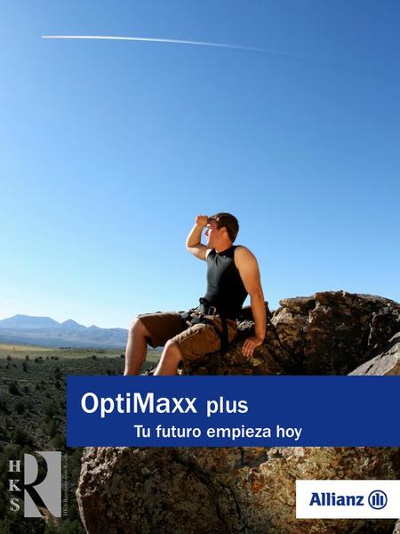 OptiMaxx plus Tu futuro empieza hoy.