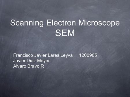 Scanning Electron Microscope SEM