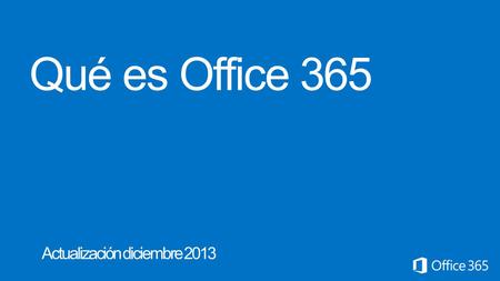 Qué es Office 365 Actualización diciembre 2013 Microsoft Office365