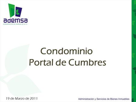 Condominio Portal de Cumbres 19 de Marzo de 2011.