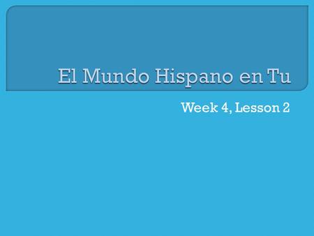 Week 4, Lesson 2. Work with hora 11: Conjugate the following verbs orally: Hablar Estudiar Abrir (to open) Comer (to eat) Review homework!