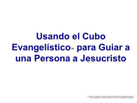 Usando el Cubo Evangelístico™ para Guiar a una Persona a Jesucristo