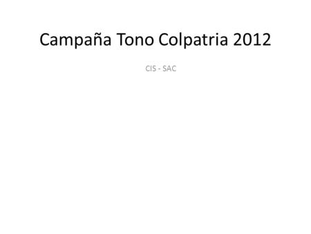 Campaña Tono Colpatria 2012