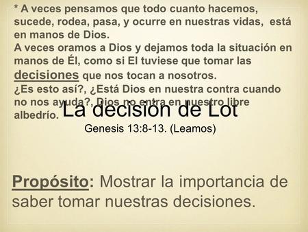 La decisión de Lot Genesis 13:8-13. (Leamos)