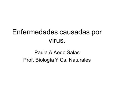 Enfermedades causadas por virus.