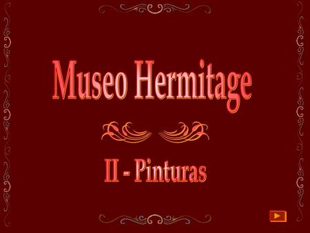 Museo Hermitage II - Pinturas.