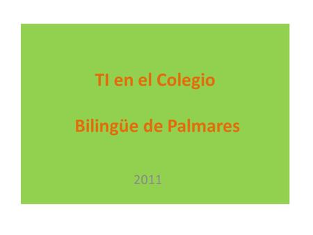 TI en el Colegio Bilingüe de Palmares