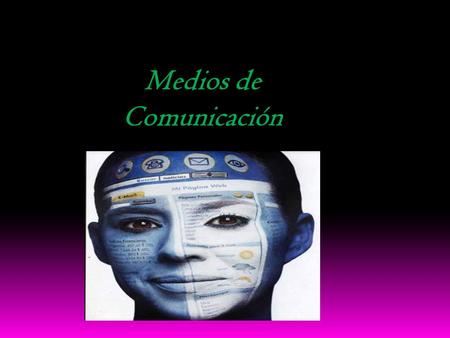 Medios de Comunicación. La comunicaci ó n juega un papel de suma importancia dentro del desarrollo de la sociedad en general, ya que la misma tiene que.