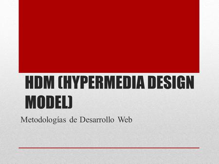 HDM (HYPERMEDIA DESIGN MODEL)
